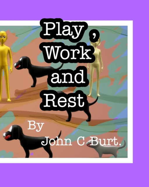 Play, Work and Rest., Paperback / softback Book