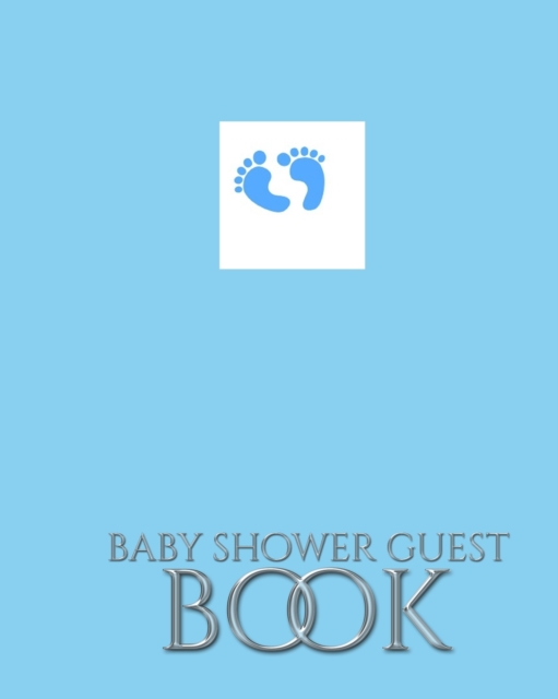 Baby Boy Foot Prints Stylish Shower Guest Book : Baby Boy Foot Prints Stylish Shower Guest Book, Paperback / softback Book