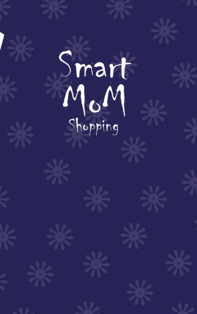 Smart Mom Shopping List Planner Book (Navy), Hardback Book