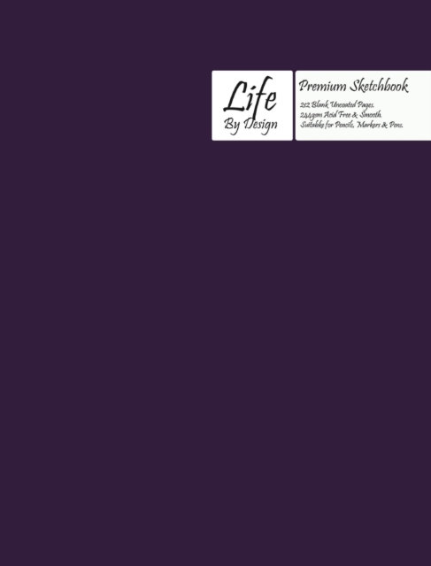 Premium Life by Design Sketchbook Large (8 x 10 Inch) Uncoated (75 gsm) Paper, Purple Cover, Hardback Book