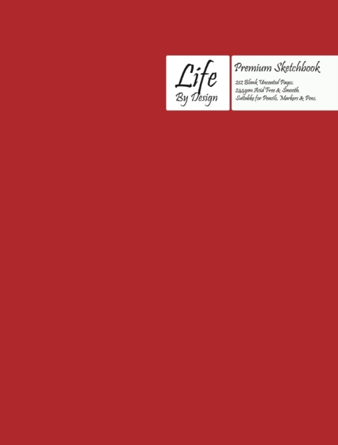 Premium Life by Design Sketchbook Large (8 x 10 Inch) Uncoated (75 gsm) Paper, Red Cover, Hardback Book