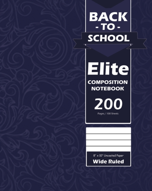 Back To School Elite Notebook, Wide Ruled Lined 8 x 10 Inch, Grade School, Students, Large 100 Sheet Notebook Navy Blue, Paperback / softback Book