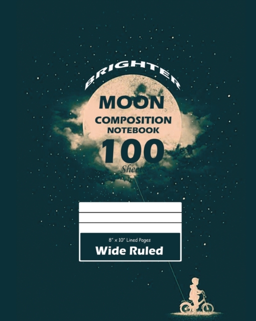 Brighter Moon Wide Ruled (Large 8 x 10 In), Paperback / softback Book