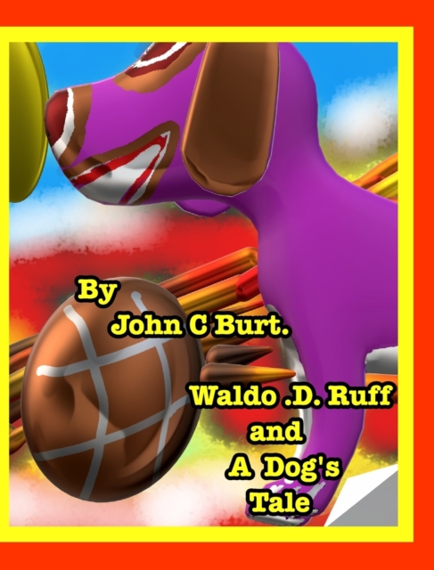 Waldo . D . Ruff and A Dog's Tale., Hardback Book