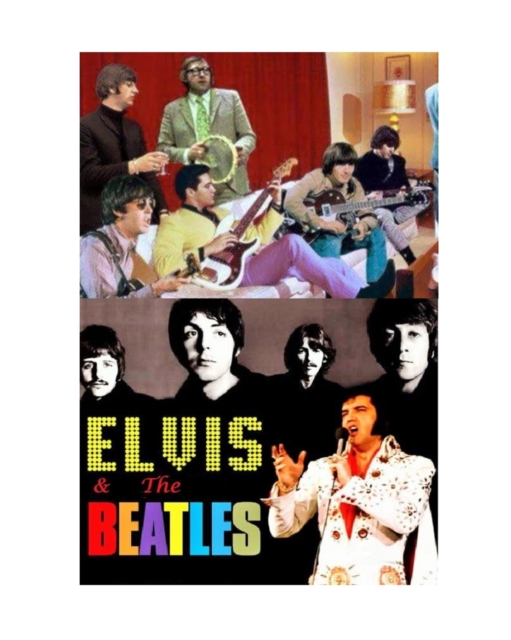 Elvis and the Beatles, Paperback / softback Book