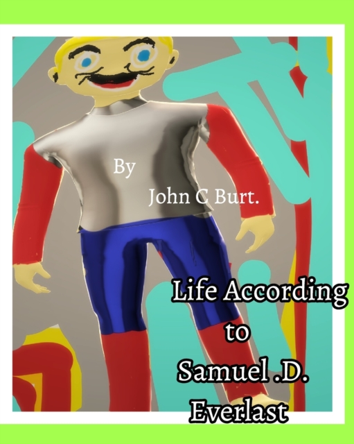 Life According to Samuel . D . Everlast, Paperback / softback Book