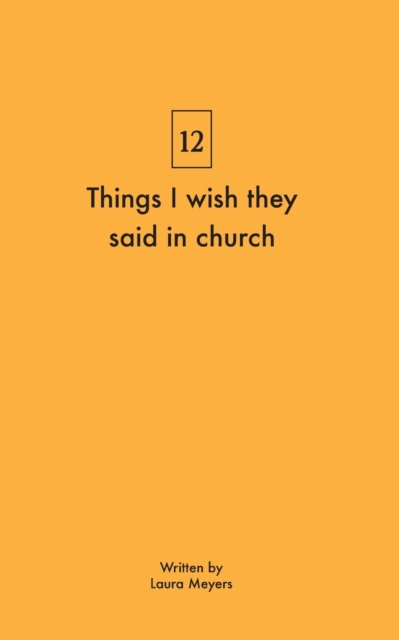 Things I wish they said in church, Paperback / softback Book