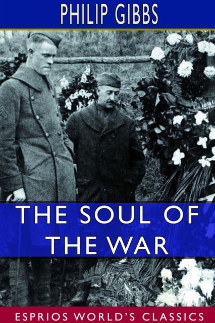 The Soul of the War (Esprios Classics), Paperback / softback Book