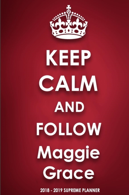 Keep Calm and Follow Maggie Grace, Paperback / softback Book