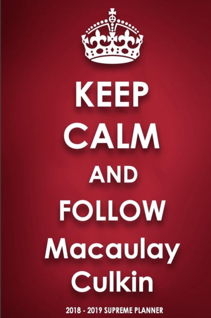Keep Calm and Follow Macaulay Culkin, Paperback / softback Book