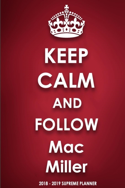 Keep Calm and Follow Mac Miller, Paperback / softback Book