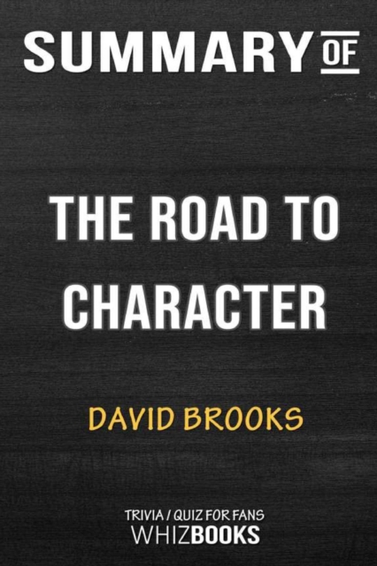 Summary of The Road to Character : Trivia/Quiz for Fans, Paperback / softback Book