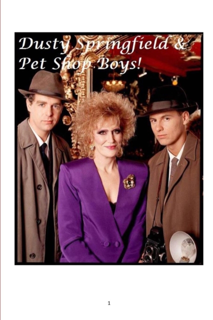 Dusty Springfield and Pet Shop Boys!, Paperback / softback Book