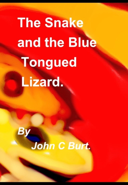The Snake and the Blue Tongued Lizard., Hardback Book