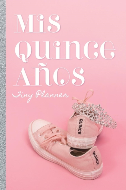 Mis Quince Anos : Tiny planner, Paperback / softback Book
