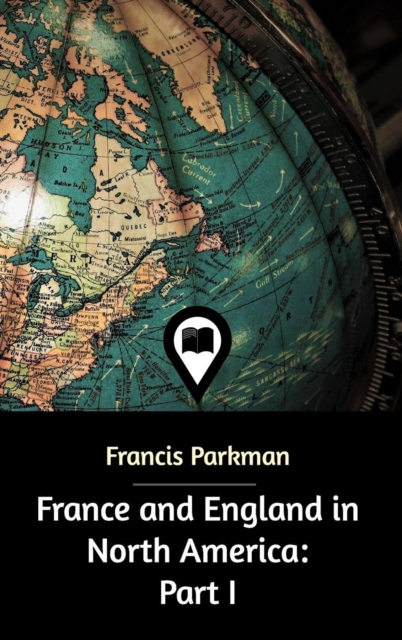 France and England in North America, Hardback Book