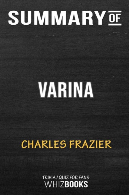 Summary of Varina : A Novel: Trivia/Quiz for Fans, Paperback / softback Book