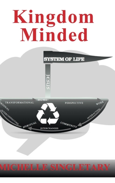 Kingdom Minded : System of Life, Hardback Book