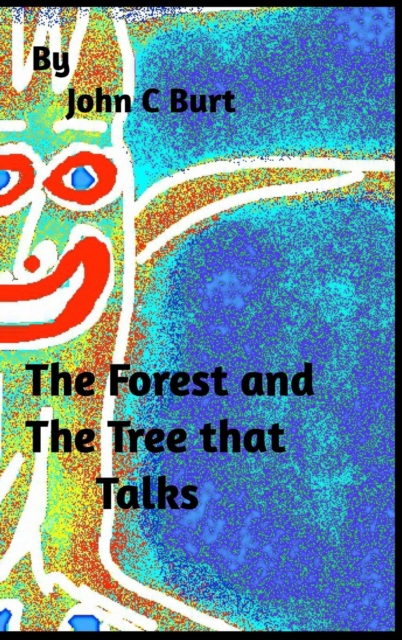 The Forest and The Tree that Talks., Hardback Book