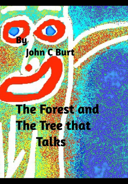The Forest and the Tree That Talks., Hardback Book