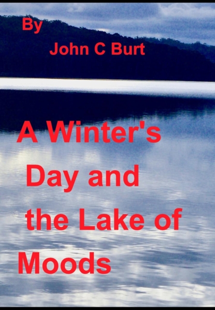 A Winter's Day and the Lake of Moods., Hardback Book