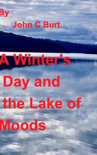 A Winter's Day and the Lake of Moods., Hardback Book