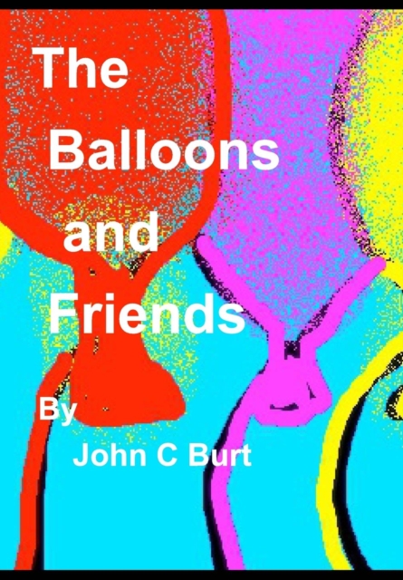 The Balloons and Friends., Hardback Book
