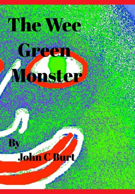 The Wee Green Monster., Hardback Book