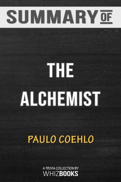 Summary of The Alchemist : Trivia/Quiz for Fans, Paperback / softback Book