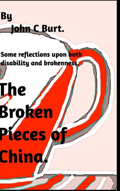 The Broken Pieces of China., Hardback Book