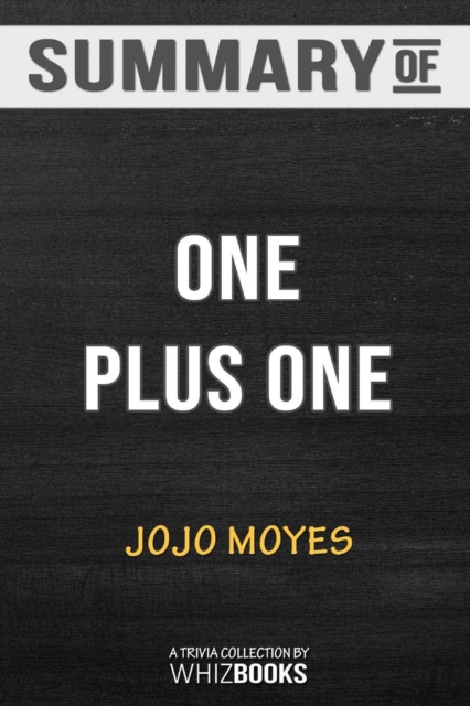 Summary of One Plus One : A Novel: Trivia/Quiz for Fans, Paperback / softback Book