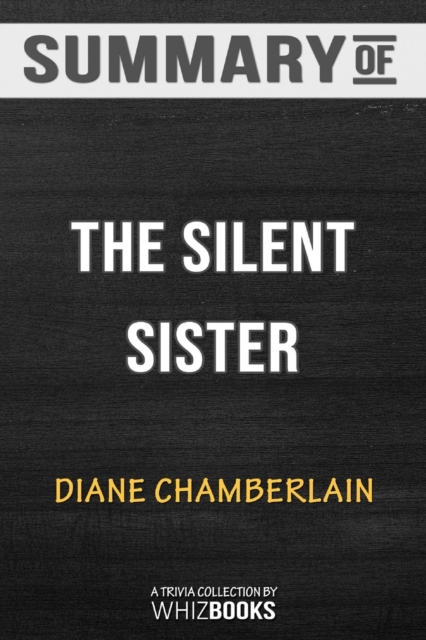 Summary of The Silent Sister : A Novel: Trivia/Quiz for Fans, Paperback / softback Book