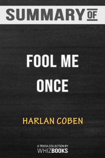 Summary of Fool Me Once : Trivia/Quiz for Fans, Paperback / softback Book