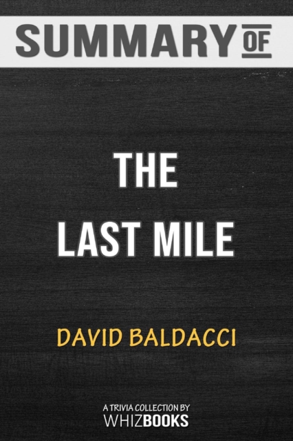 Summary of the Last Mile (Memory Man Series) : Trivia/Quiz for Fans, Paperback / softback Book