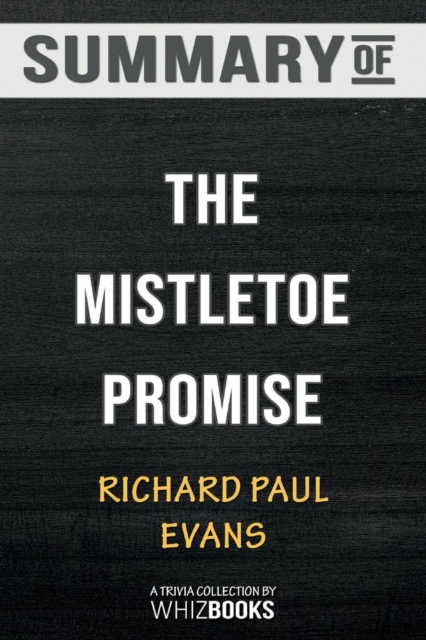 Summary of The Mistletoe Promise : Trivia/Quiz for Fans, Paperback / softback Book