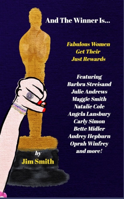And The Winner Is... : Fabulous Women Get Their Just Rewards, Paperback / softback Book