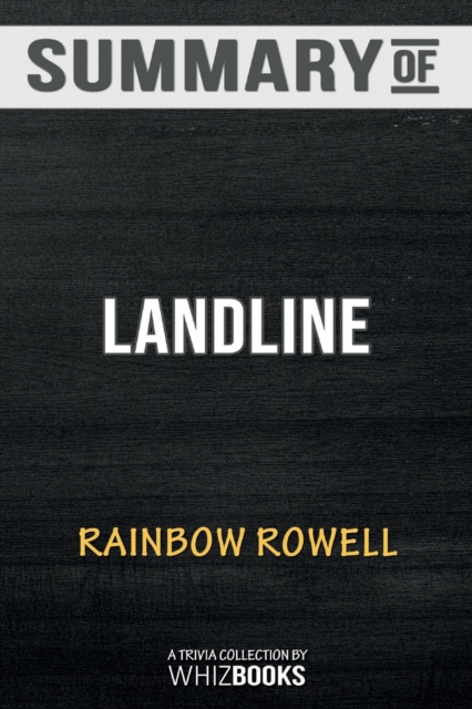 Summary of Landline : A Novel: Trivia/Quiz for Fans, Paperback / softback Book