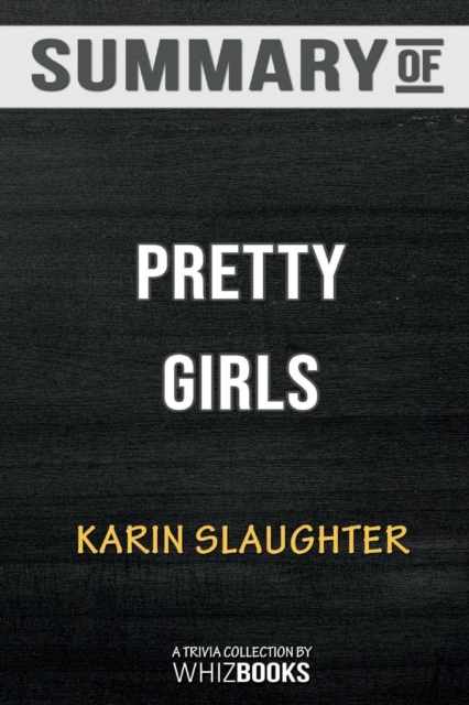 Summary of Pretty Girls : Trivia/Quiz for Fans, Paperback / softback Book