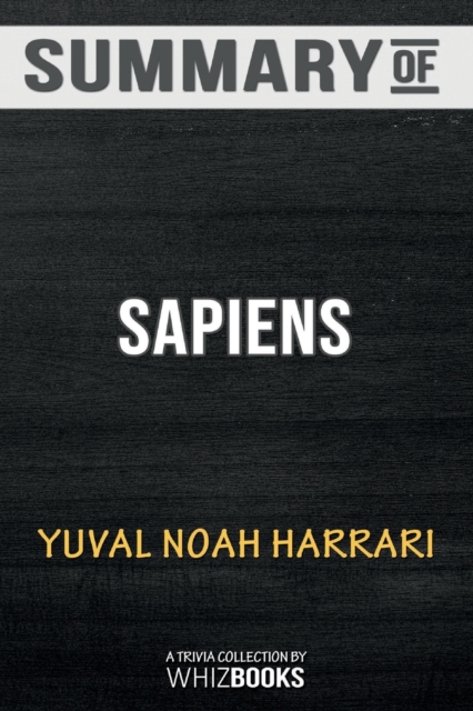 Summary of Sapiens : A Brief History of Humankind: Trivia/Quiz for Fans, Paperback / softback Book