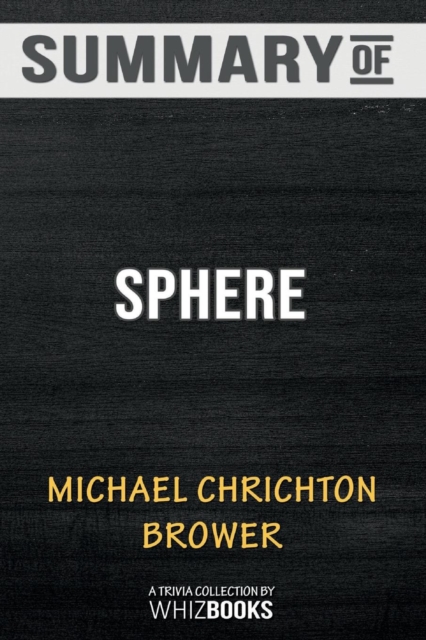 Summary of Sphere : Trivia/Quiz for Fans, Paperback / softback Book