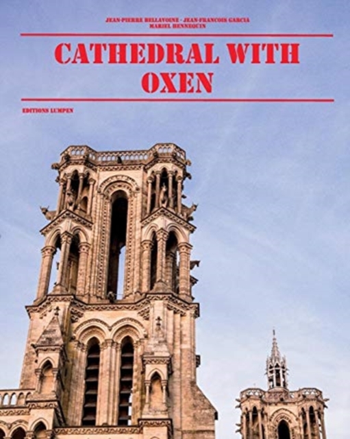 cathedral with oxen : Notre Dame de Laon, Paperback / softback Book