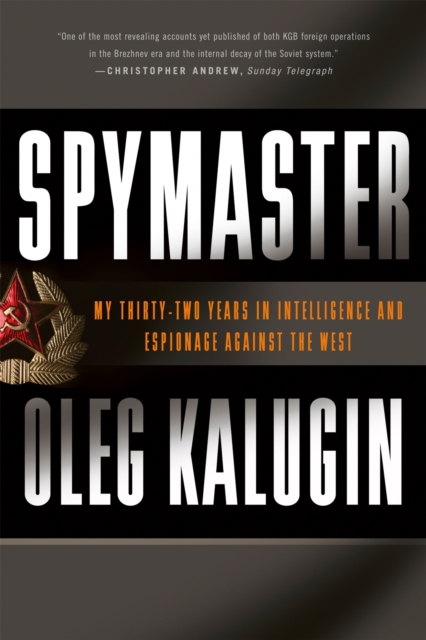Spymaster : My Thirty-two Years in Intelligence and Espionage Against the West, Paperback / softback Book