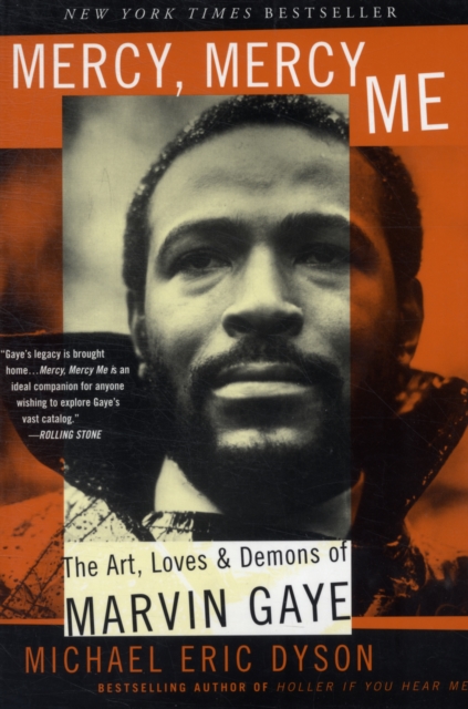 Mercy, Mercy Me : The Art, Loves and Demons of Marvin Gaye, Paperback / softback Book