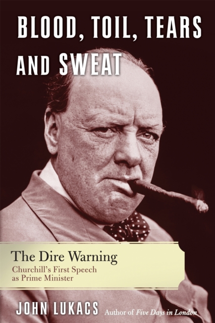 Blood, Toil, Tears, and Sweat : The Dire Warning, Paperback / softback Book