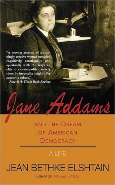 Jane Addams And The Dream Of American Democracy, Paperback / softback Book