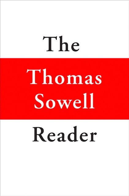 The Thomas Sowell Reader, Hardback Book