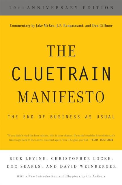 The Cluetrain Manifesto : 10th Anniversary Edition, Paperback / softback Book