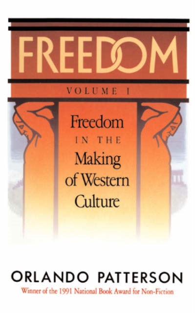 Freedom : Volume I: Freedom In The Making Of Western Culture, Paperback / softback Book