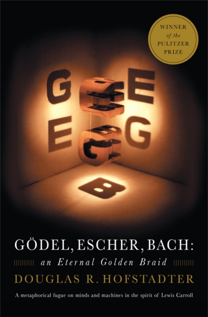 Godel, Escher, Bach : An Eternal Golden Braid, Paperback / softback Book