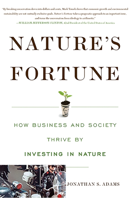 Nature's Fortune : How Business and Society Thrive by Investing in Nature, Hardback Book